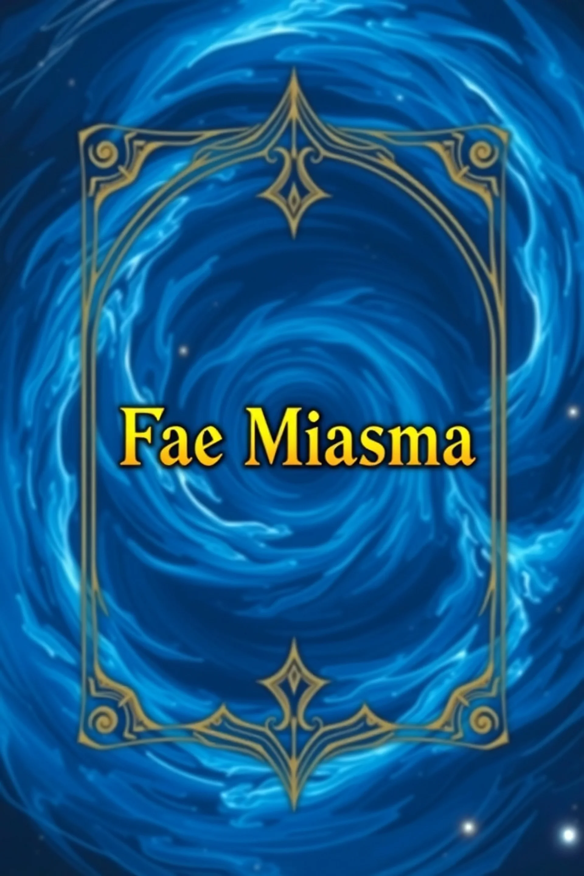 Give me a small card with "Fae Miasma" in golden text in the center. The background should be a blue swirling magical vortex.
