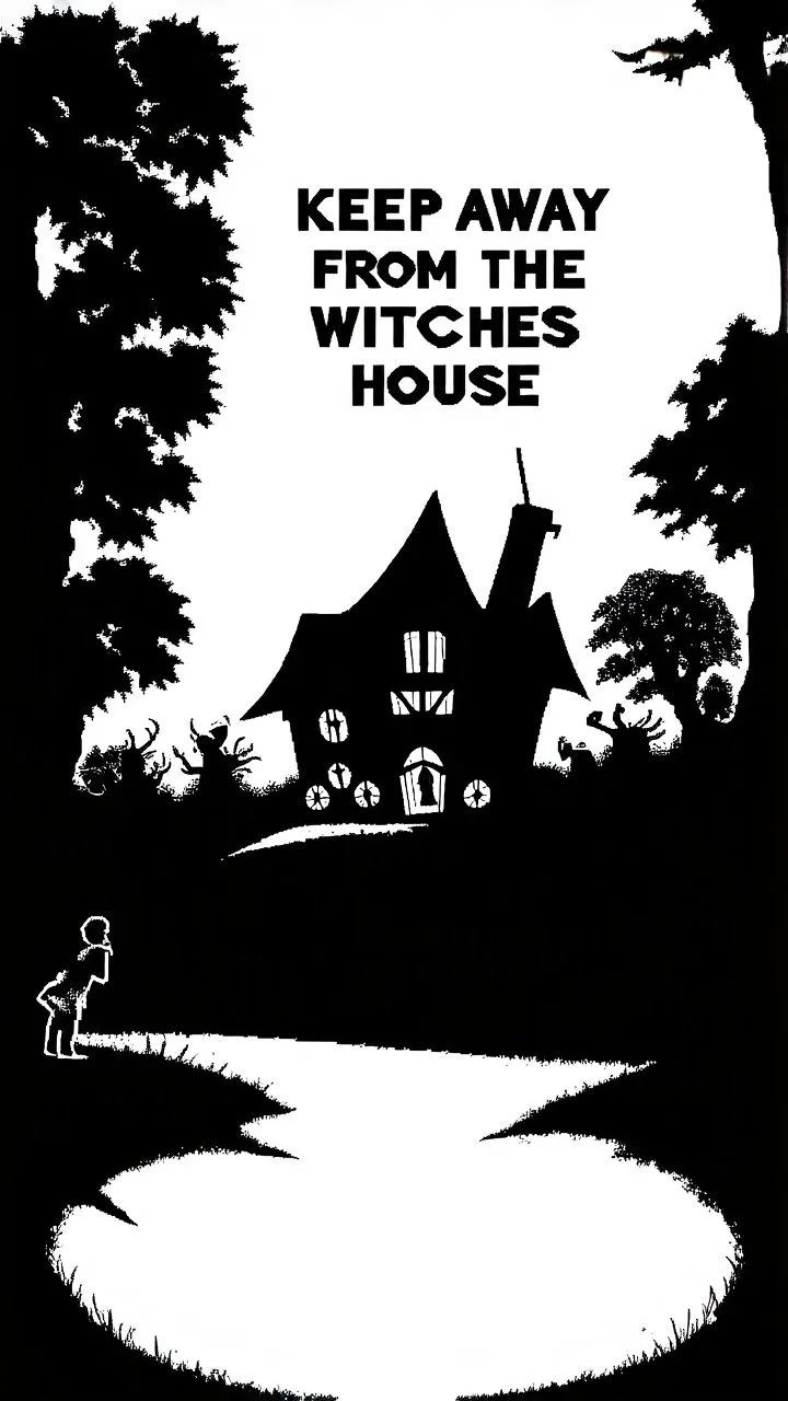 Keep away from the witches house