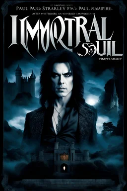 Movie Poster -- "Immortal Soul, a vampire story" - Paul Stanley - After witnessing the murder of his wife, at the hands of an evil vampire, Paul vows to avenge her death even if it takes him to the end of time, but he must become that which he loathes the most, a vampire. The evil vampire lures him to his castle, where he imprisons him, tortures him, and ultimately turns him. But he, still vowing to avenge his wife's death, escapes the vampires clutches to fight another day.