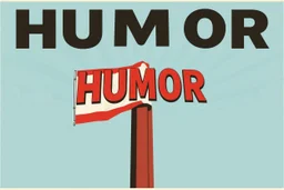 "Humor is not an illusion!" propaganda poster
