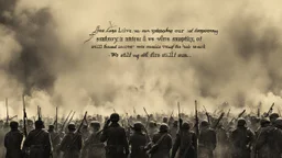 Long live our symphony in infamy Where dissonance remains We score the final scene, adrenaline Now coursing through our veins Long live our symphony, this infantry Survived a thousand suns Silent, they still attack, we fire back With notes instead of guns