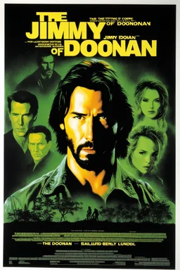 Movie poster -- text "The Rotting Corpse of Jimmy Doonan" starring Keanu Reeves/Sandra Bullock/Arnold Schwarzenegger/Dolph Lundgren/Mel Gibson