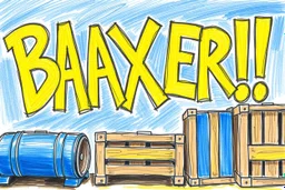 a drawing with sketch lead pencil, The word "BAXER" in yellow floating like a big sign, strong painting, strong expression, BAXER!, BAXER! the word Baxer, WOODEN CRATES AND BLUE BARRELS