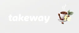 A horizontal design with the text (takeway cofe) In the middle, there is a faded design of a coffee cup and coffee beans with a gray background
