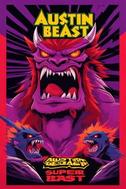 super head fuked title with movie poster title:Austin super beast, monster more angry and more 90s style, angry fast, extreme, wild, so so angry, tough sexy red and purple background with 90s style slashes