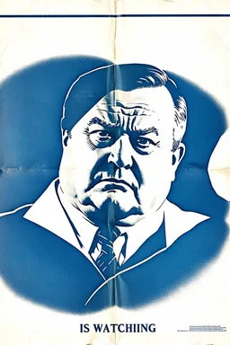 an old poster with "BIG BROTHER"(across top) "IS WATCHING"(across bottom) and the scowling face of a dictator in the middle. black and white printed poster on old paper
