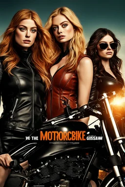 Poster for an action film called "The Motorbike Girls" starring Katherine McNamara, Margot Robbie and Georgia Henshaw wearing tight leather catsuits.