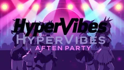 poster for HyperVibes Afterparty, anime and cosplay