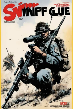 SNIFFIN’ GLUE magazine high res photo cover by Ralph Steadman: special issue #42 on sniper action and weaponry. guest star: Anthony Swofford, Jarhead.