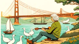 A man with curly white hair plays a guitar sitting in San Francisco on the water Washes the eyes with blue and green Opposite the geese, sail between the boats And the Golden Bridge is as beautiful as in the movie