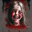 Placeholder: girl smiling, creepy, dripping blood, shattered glass,