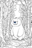 Placeholder: kids coloring page, bear in the woods, cartoon style, thick lines, low detail, no shading