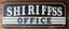 Placeholder: fill composition with large and wide historical hand painted old western sign that reads: "SHRIFFS OFFICE" white on black with inset white stripe boarder aged paint on wood sanserif