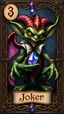 Placeholder: goblin gremlin with gem joker card with ornate frame