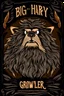 Placeholder: Big hairy growler