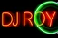 Placeholder: A simple neon sign labeled "DJ ROY" black background