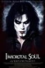 Placeholder: Movie Poster -- "Immortal Soul, a vampire story" - Paul Stanley as the vampire Vincent Paul - he'll seduce you, and then he'll drain you, and then he'll make you his, forever