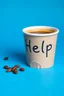 Placeholder: cardboard cup of coffe written help