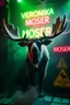 Placeholder: An big female moose with big eyes "Veronika Moser" performing at dance club, her name is "Moser" HAIRY FRUITS EVERYWERE On stage, Green Neon lights and smog, and "VERONIKA MOSER" big sign on the wall, "DU UND ICH UND MOSER" red plate sign, Yellow warning sign with moose