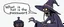 Placeholder: horrible witch says:"What is the password?"