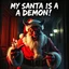 Placeholder: Horror Movie Poster With The Title Of "My Santa Is A DEMON!" (with a horror sharp brush font) featuring a Santa In Demon form showing creepy terrifying smile doing satanic ritual in a dark mansions' hallway at dark night.