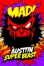 Placeholder: comic scary super hero mad crazy wild super head big title with movie poster title: Austin super beast, 90s style, angry fast, extreme, wild, so so so so angry, tough red and purple background with 90s comic style slashes