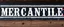 Placeholder: fill composition with large and wide hand painted old western sign that reads: "MERCANTILE" white on black with inset white stripe aged paint on wood sanserif