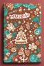 Placeholder: Create a bestselling notebook cover with a festive holiday theme. The design should feature a cheerful gingerbread motif and vibrant colors, evoking the warmth and joy of the season. Incorporate traditional holiday symbols for an eye-catching and must-have look during the holidays.