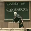 Placeholder: grainy photograph, college lectern hall where a old male Professor has tied an American flag to his neck like a cape and is pantomiming flying by kneeling on desk and leaning forward, blackboard chalk scrawl reads "HISTORY OF SUPERHEROES", absurdism, profound
