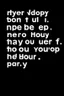 Placeholder: Don't say you're happy Out there without me I know you can't be 'Cause it's no good