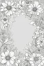 Placeholder: black and what floral frame for coloring pages, use only black and white, clear crisp outlines, no black background.