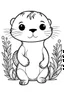 Placeholder: cute coloring page, sketch style, cute baby otter in the wood, cute cartoon, white and black, withe background, no shadows, outline.